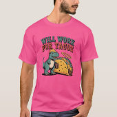Will Work foracos Funny Food Lover Quote retro Tシャツ (正面)