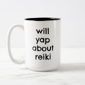 Will Yap About Reiki Funny Reiki Practitioner ツートーンマグカップ (左)