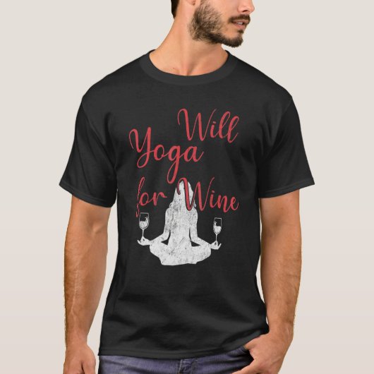 Will Yoga For Wine Meditation Yoga Tシャツ (正面)