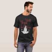Will Yoga For Wine Meditation Yoga Tシャツ (正面フル)