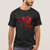 WIll You Be Mine Valentine Shirt Tシャツ (正面)