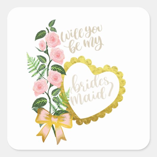 Will you be my bridesmaid スクエアシール (正面)