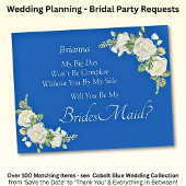 Will You Be My Bridesmaid? Cobalt Blue & White