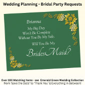 Will You Be My Bridesmaid? Emerald Green & Gold