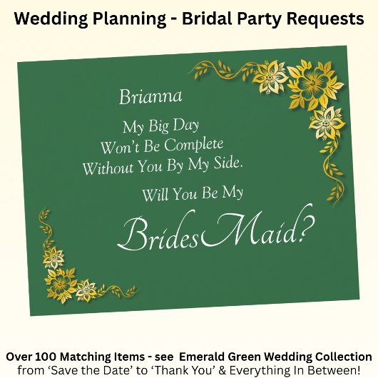 Will You Be My Bridesmaid? Emerald Green & Gold
