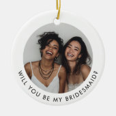 Will You Be My Bridesmaid Photo Proposal セラミックオーナメント (正面)