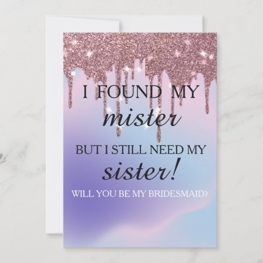 Will you be my bridesmaid? Rose Gold Dripping Invi 招待状 (正面)