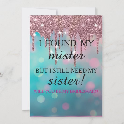 Will you be my bridesmaid? Rose Gold Dripping Invi 招待状 (正面)