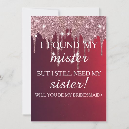 Will you be my bridesmaid? Rose Gold Dripping Invi 招待状 (正面)