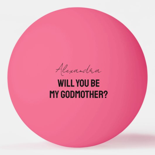 Will You Be My Godmother Godparent Proposal Player 卓球ボール (正面)