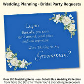 Will You Be My Groomsman? Cobalt Blue & White Rose