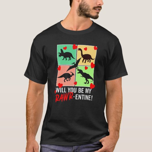 Will You Be My Rawr Entine  Valentines Day Dinosau Tシャツ (正面)