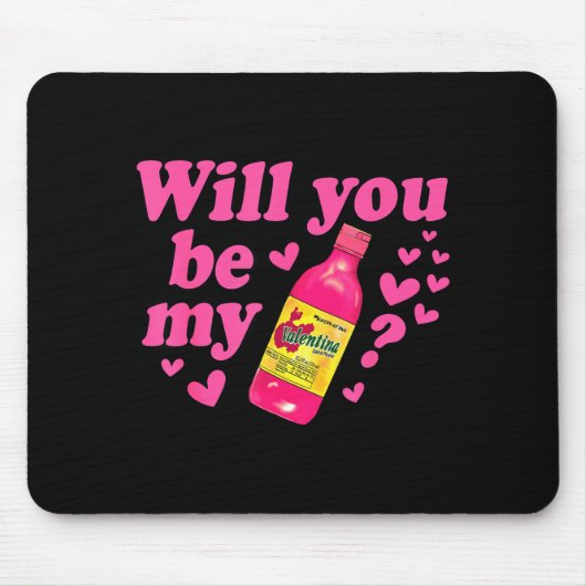 Will You Be My Valentina Salsa Meme Mexican Valent マウスパッド (正面)