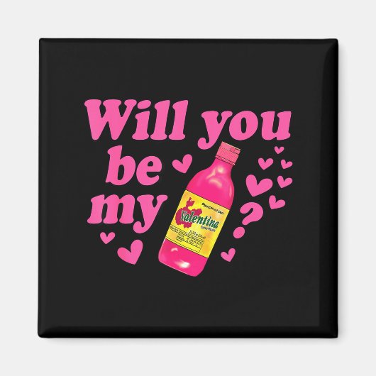Will You Be My Valentina Salsa Meme Mexican Valent マグネット (正面)