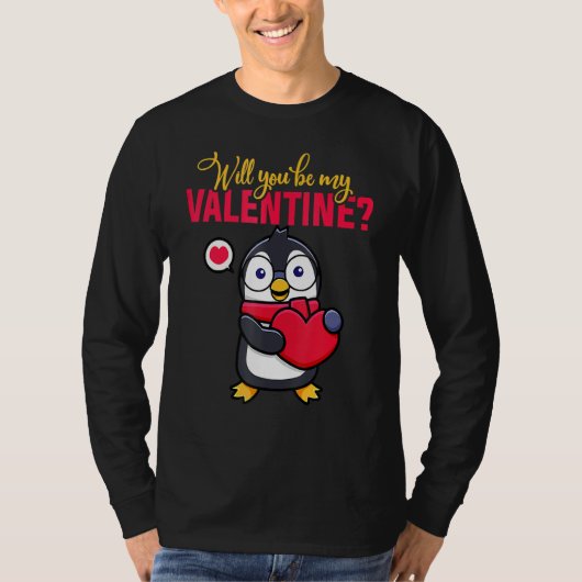 Will You Be My Valentine Penguin Valentine's Day Tシャツ (正面)