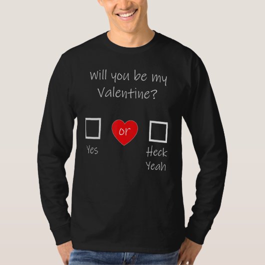 Will you be my Valentine Tシャツ (正面)