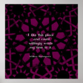 William Shakespeareおもしろい引用文「私はこの場所が好き ポスター (正面)