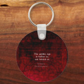 William Shakespeare Inspirational Future Quote キーホルダー (正面)