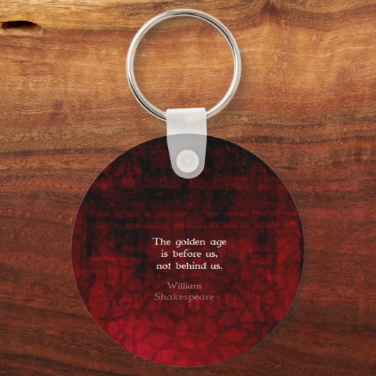 William Shakespeare Inspirational Future Quote キーホルダー (正面)