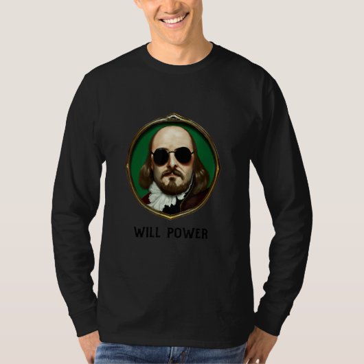 William Shakespeare Will Power   Shakespeare Quote Tシャツ (正面)