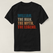 William The Man The Myth The Legend Tシャツ (デザイン正面)