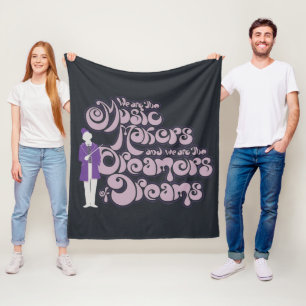 Willy Wonka - Music Makers, Dreamers of Dreams フリースブランケット