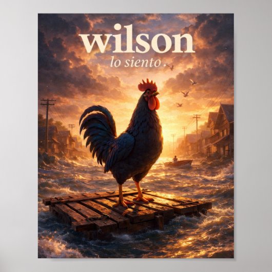 Wilson Lo Siento – 冠水した街の雄鶏” ポスター (正面)