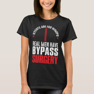 Wimps男性がバイパス手術を受け実在るためのステント Tシャツ