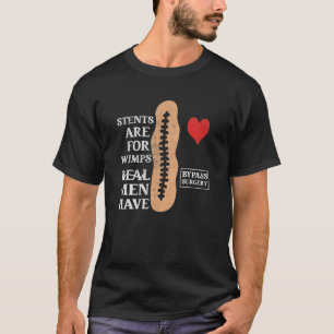 Wimps男性のステント実在がバイパス手術を受けている Tシャツ