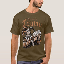 Win With A Trump - Skat, Romee der Poker? Tシャツ