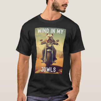 Wind in My Jowls :バイクに乗るブルドッグ Tシャツ