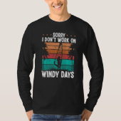 Windsurf Sorry I dont work on windy Days Windsurfe Tシャツ (正面)