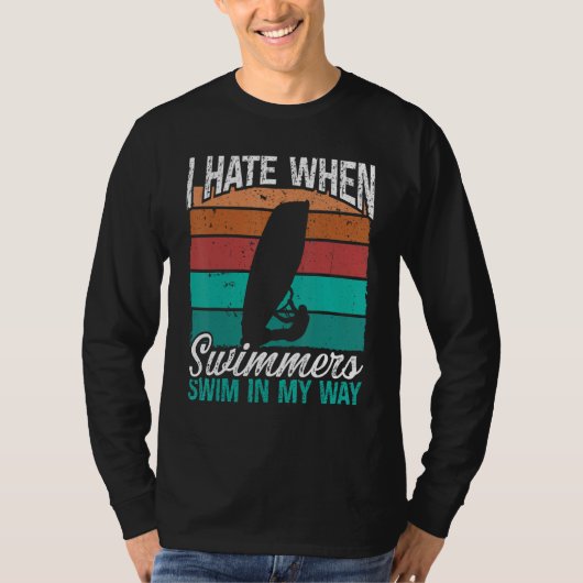 Windsurfer I hate Swimmers Vintage Rig Windsurfing Tシャツ (正面)