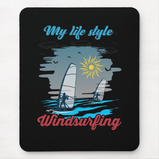 Windsurfing Is My Life Style マウスパッド (正面)
