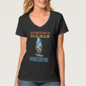 Windsurfing Sailing Surfing Sea Saying 9 Tシャツ (正面)