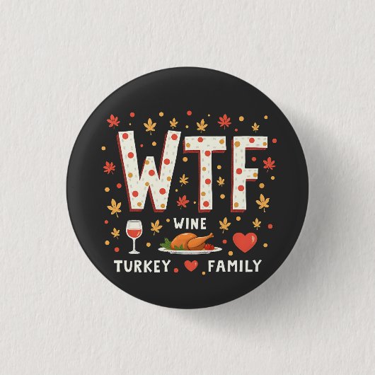 WIneトルコ家族の感謝祭おもしろい 缶バッジ (正面)