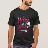 Wine A Little Laugh A Lot Wine Tシャツ (正面)
