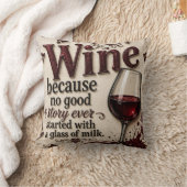 Wine Because No Good Story Ever Started with Milk クッション (ブランケット)