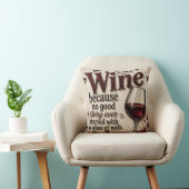 Wine Because No Good Story Ever Started with Milk クッション (椅子)