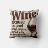 Wine Because No Good Story Ever Started with Milk クッション (裏面)