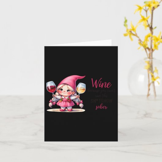 Wine Because You Can't Run This Show Sober  カード (黄色い花)