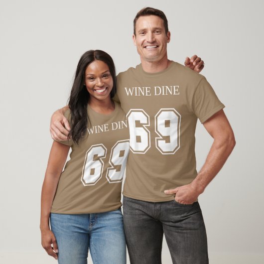 Wine Dine 69 (Front And Back) Fun - modern Tシャツ (ユニセックス)