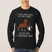Wine Drinking And Peruvian Paso Horse Riding Tシャツ (正面)