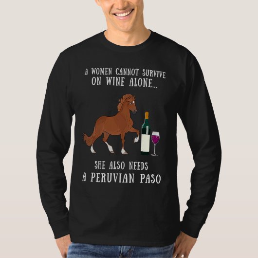 Wine Drinking And Peruvian Paso Horse Riding Tシャツ (正面)