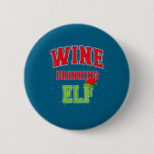 Wine Drinking Elf Christmas Family Matching Group  缶バッジ (正面)