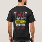Wine Improves With Age I Improve With Wine Tシャツ (裏面)