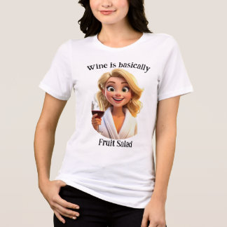 Wine is basically fruit salad トライブレンドTシャツ