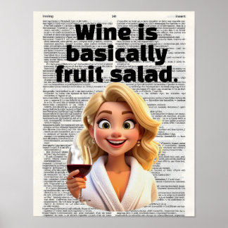 Wine is basically fruit salad ポスター