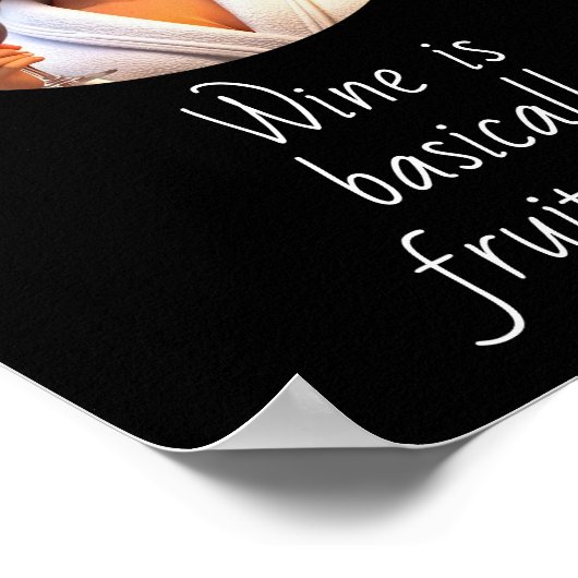 Wine is basically Fruit Salad. ポスター (角)