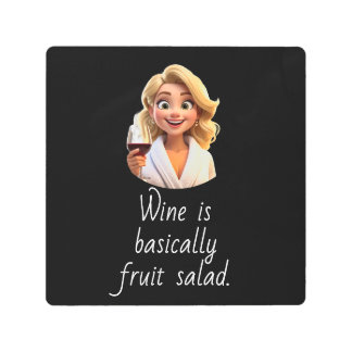 Wine is basically Fruit Salad. メタルプリント